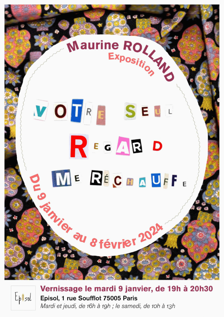 Affiche de l'exposition "votre seul regard me rechauffe" à l'association épi'sol.